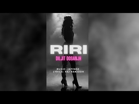 You are currently viewing RiRi Rihanna Lyrics – Diljit Dosanjh