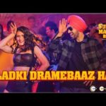 Ladki Dramebaaz Hai Lyrics – Suraj Pe Mangal Bhari