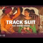Track Suit Lyrics – Diljit Dosanjh | Nimrat Khaira