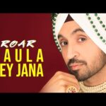 Raula Pey Jana Lyrics – Diljit Dosanjh