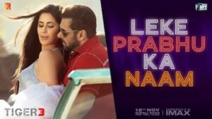 You are currently viewing Leke Prabhu Ka Naam Lyrics – Tiger 3 | Arijit Singh