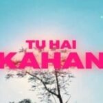 Tu Hai Kahan Lyrics – Uraan