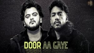 You are currently viewing Door Aa Gaye Lyrics – Vishal Mishra x Dino James
