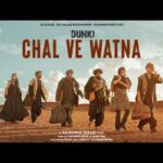 Chal Ve Watna Lyrics – Dunki | Javed Ali