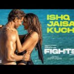 Ishq Jaisa Kuch Lyrics – Fighter | Vishal-Shekhar