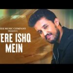 तेरे इश्क़ मैं Tere Ishq Mein Lyrics – Shivang Mathur