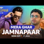 मेरा घर जमनापार Mera Ghar Jamnapaar Lyrics – Ikka