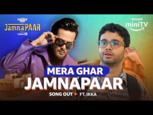 Read more about the article मेरा घर जमनापार Mera Ghar Jamnapaar Lyrics – Ikka