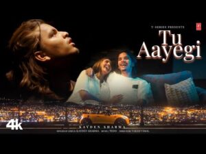 Read more about the article तू आएगी Tu Aayegi Lyrics – Kayden Sharma