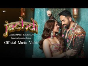 Read more about the article Jachdi Lyrics – Ayushmann Khurrana