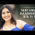 मोहब्बत बारिशें और तुम Mohabbat Baarishein Aur Tum Lyrics – Adya Mishra