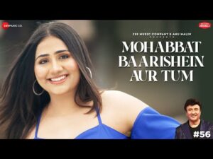 Read more about the article मोहब्बत बारिशें और तुम Mohabbat Baarishein Aur Tum Lyrics – Adya Mishra