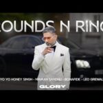 Rounds N Ring Lyrics – Yo Yo Honey Singh, Navaan Sandhu, Bonafide