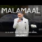 Malamaal Lyrics – Yo Yo Honey Singh, Yina Menez