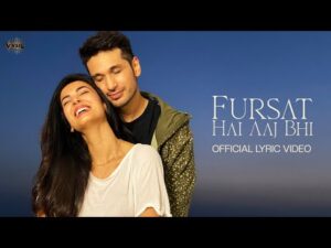 Read more about the article फुर्सत है आज भी Fursat Hai Aaj Bhi Lyrics – Arjun Kanungo