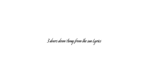 3 doors down Away from the sun Lyrics