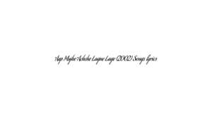 Aap Mujhe Achche Lagne Lage (2002) Songs lyrics