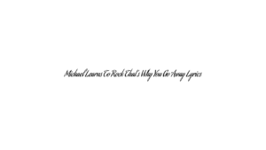 Michael Learns To Rock That’s Why You Go Away Lyrics