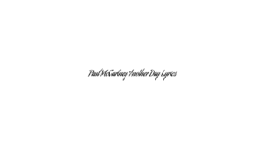 Paul McCartney Another Day Lyrics