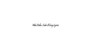 Mika Relax, Take It Easy Lyrics