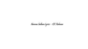 நம்ம சத்தம் Namma Satham Lyrics – A.R. Rahman